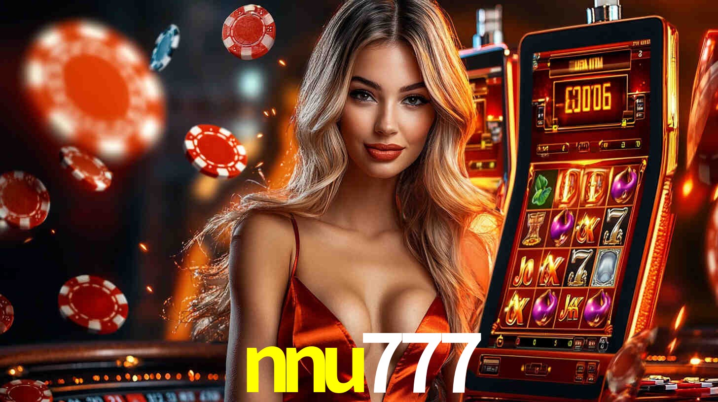nnu777: Jogos de Caça-Níqueis-Altas Recompensas, Roleta-Velocidade, Blackjack-Desafios Máximos
